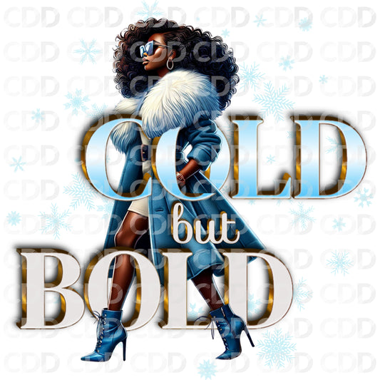 WINTER PNG IMAGES - FEATURING THE TEXT "COLD BUT BOLD" AND A BLACK FASHIONISTA WITH VOLUMINOUS CURLY HAIR WALKING OUT IN THE COLD WINTER WEATHER.