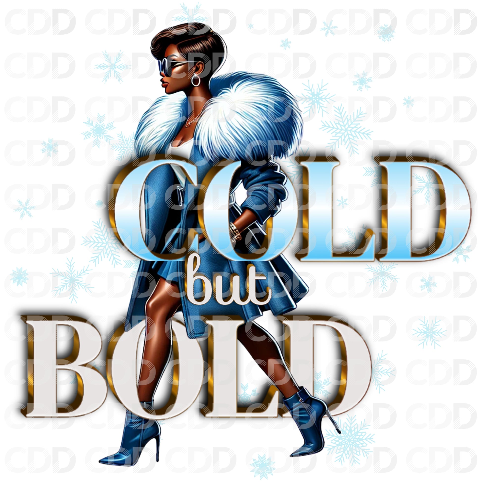 WINTER PNG IMAGES - FEATURING THE TEXT "COLD BUT BOLD" AND A BLACK FASHIONISTA WITH SHORT HAIR WALKING OUT IN THE COLD WINTER WEATHER.