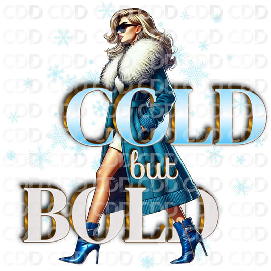 WINTER PNG - TRANSPARENT - FEATURING THE TEXT "COLD BUT BOLD" AND A WHITE FASHIONISTA WITH LONG BLONDE HAIR WALKING OUT IN THE COLD WINTER WEATHER.